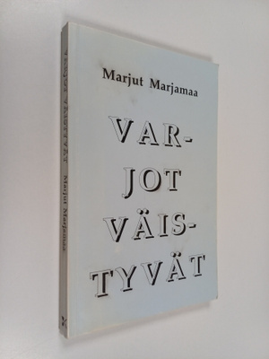 Marjut Marjamaa : Varjot väistyvät