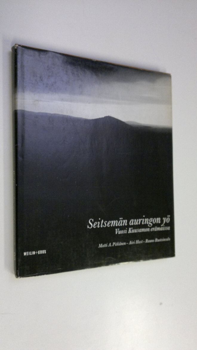 Matti A. Pitkänen : Seitsemän auringon yö : vuosi Kuusamo...