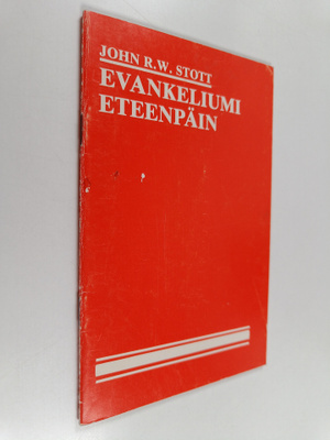 John R. W. Stott : Evankeliumi eteenpäin