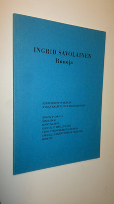 Ingrid Savolainen : Runoja