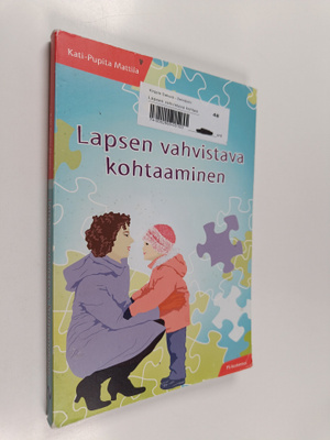 Kati-Pupita Mattila : Lapsen vahvistava kohtaaminen