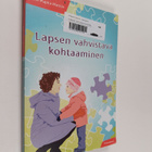 Kati-Pupita Mattila : Lapsen vahvistava kohtaaminen - pikkukuva 1