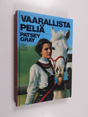 Patsey Gray : Vaarallista peliä