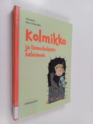 Ulla Welin : Kolmikko ja linnoituksen salaisuus