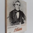 Ensio Rislakki : Elias : Näytelmä Elias Lönnrotin viimeis... - pikkukuva 1