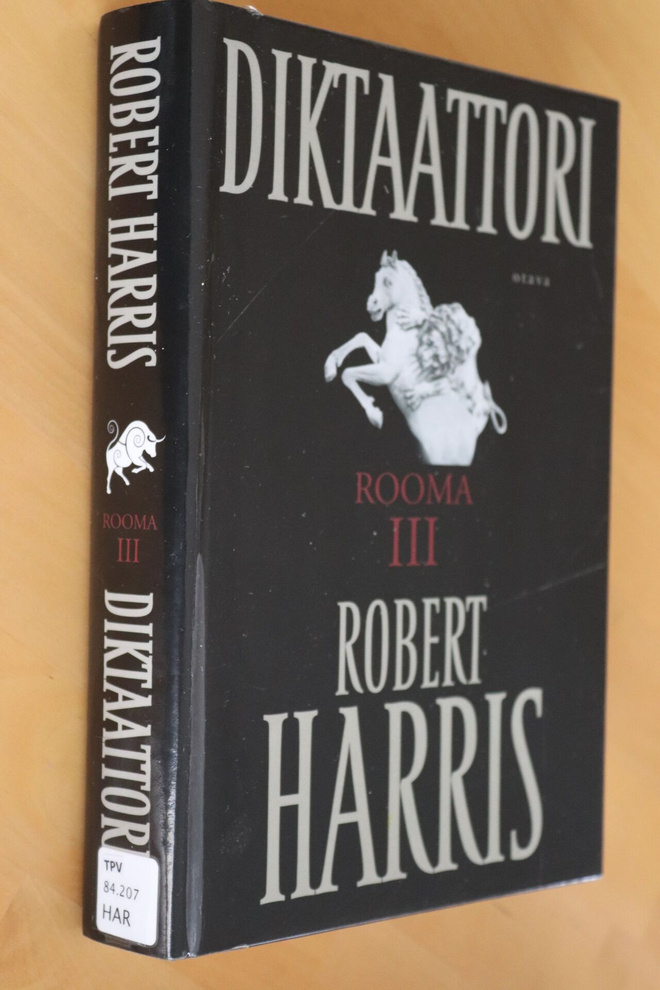 Robert Harris : Diktaattori Rooma III ( 1.p. 2016 k.po )