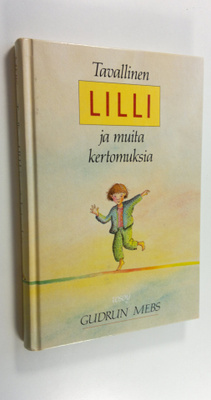Gudrun Mebs : Tavallinen Lilli ja muita kertomuksia