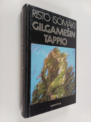 Risto Isomäki : Gilgamesin tappio