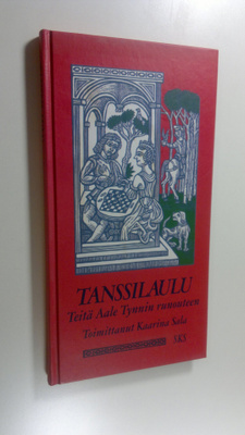 Kaarina (toim.) Sala : Tanssilaulu : teitä Aale Tynnin ru...