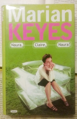 Marian Keyes - Naura, Claire, naura (sid.)