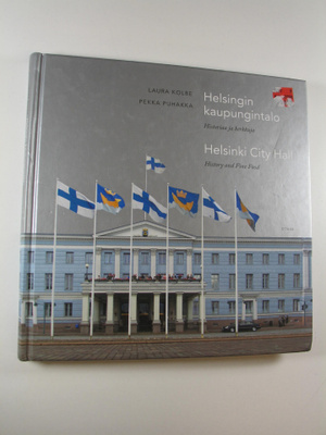 Laura Kolbe : Helsingin kaupungintalo : historiaa ja herk...
