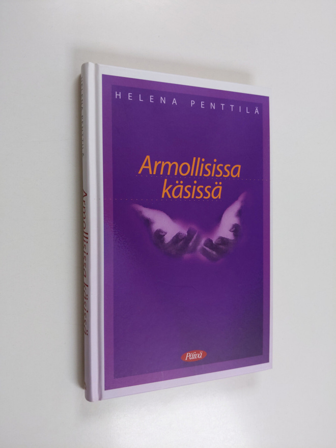 Helena Penttilä : Armollisissa käsissä