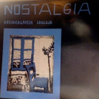 NOSTALGIA  ::  KREIKKALAISIA LAULUJA  ::  VINYYLI LP - pikkukuva 1