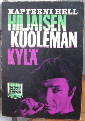 Kapteeni Hell: Hiljaisen kuoleman kylä. 188 s.
