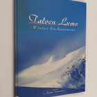 Reijo Turunen : Talven lumo = Winter enchantment - pikkukuva 1