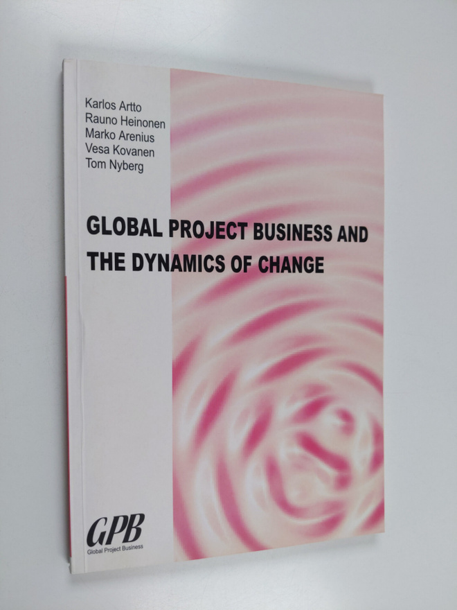 K. A. Artto : Global project business and the dynamics of...