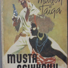 Marton Taiga: Musta seikkailu, Lehtiyhtymä 1946. 196 s. - pikkukuva 1