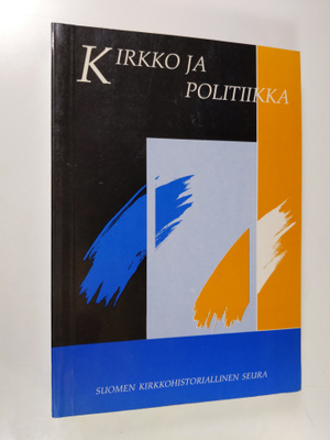 Hannu (toim. = Herausgeber) Mustakallio : Kirkko ja polit...
