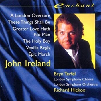 Bryn Terfel - John Ireland - Orchestral & Choral Works - CD