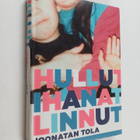 Joonatan Tola : Hullut ihanat linnut - pikkukuva 1
