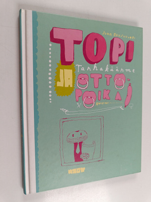 Juha Ruusuvuori : Topi Tarhakäärme ja ottopoika
