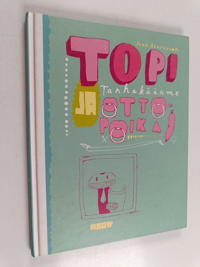 Juha Ruusuvuori : Topi Tarhakäärme ja ottopoika