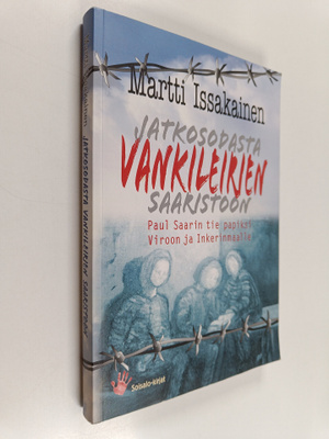 Martti Issakainen : Jatkosodasta vankileirien saaristoon ...