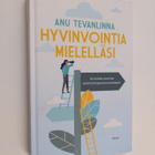 Anu Tevanlinna : Hyvinvointia mielelläsi : arvoista suunt... - pikkukuva 1