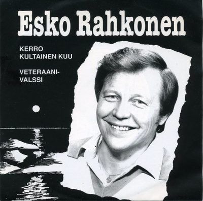 ESKO RAHKONEN: Kerro Kultainen Kuu – 7” single 1992 + KK