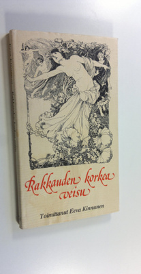 Eeva (toim.) Kinnunen : Rakkauden korkea veisu