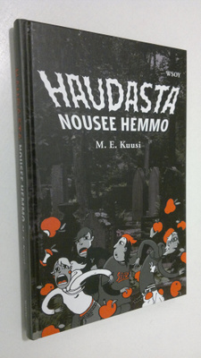 M.E. Kuusi : Haudastga nousee hemmo