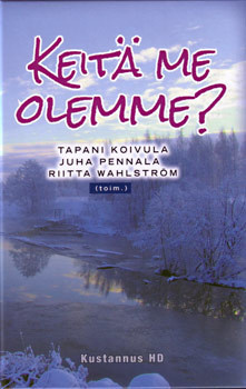 Koivula, Wahlström, Pennala: Keitä me olemme?