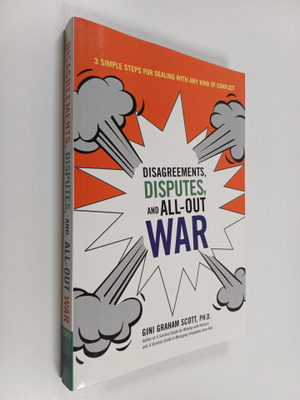Gini Graham Scott : Disagreements, Disputes, and All-out ...
