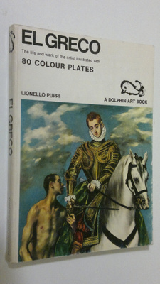 Lionello Puppi : El Grego : the life and work of the artist