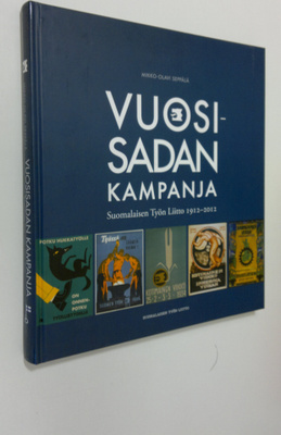 Mikko-Olavi Seppälä : Vuosisadan kampanja : Suomalaisen T...