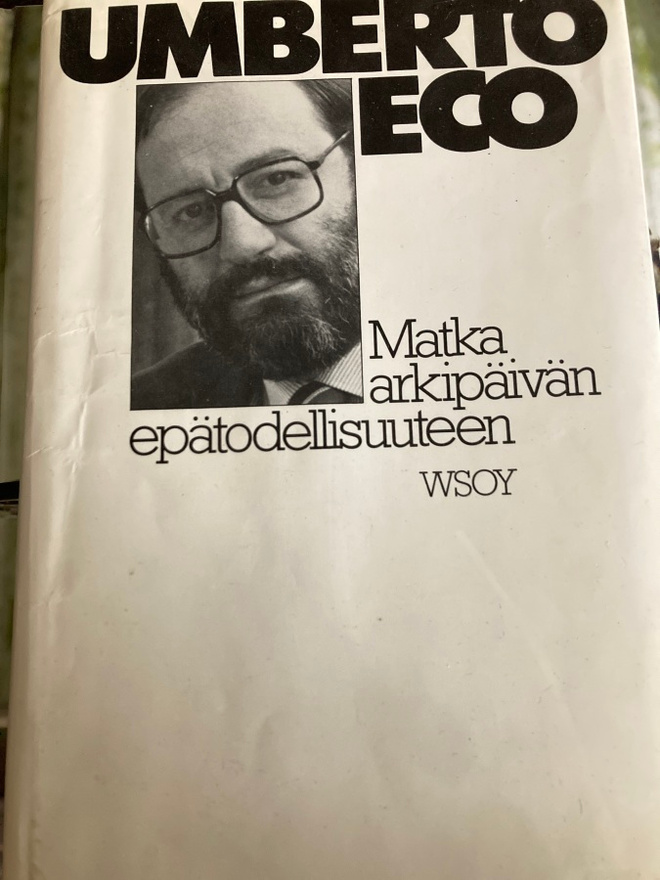 UMBERTO ECO: MATKA ARKIPÄIVÄN EPÄTODELLISUUTEEN
