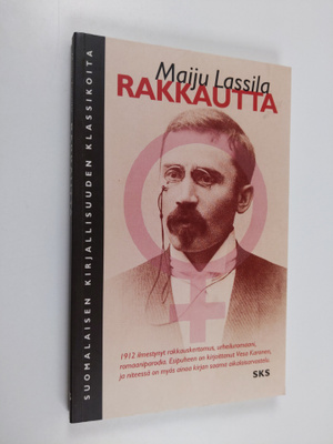 Maiju Lassila : Rakkautta : tragillinen lemmen tarina