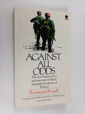 Raymond Foxall : Against all odds - The two heroes of a p...