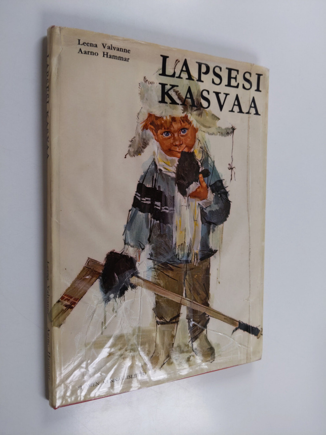 Leena Valvanne : Lapsesi kasvaa