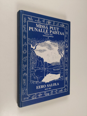 Eero (toim.) Salola : Missä puut punalle paistaa : nuoren...