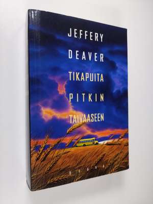Jeffery Deaver : Tikapuita pitkin taivaaseen