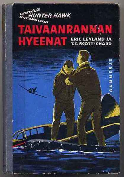 Leyland, Eric ja T.E.Scott-Chard:Taivaanrannan hyeenat (1959
