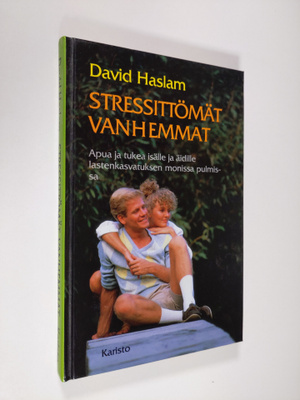 David Haslam : Stressittömät vanhemmat
