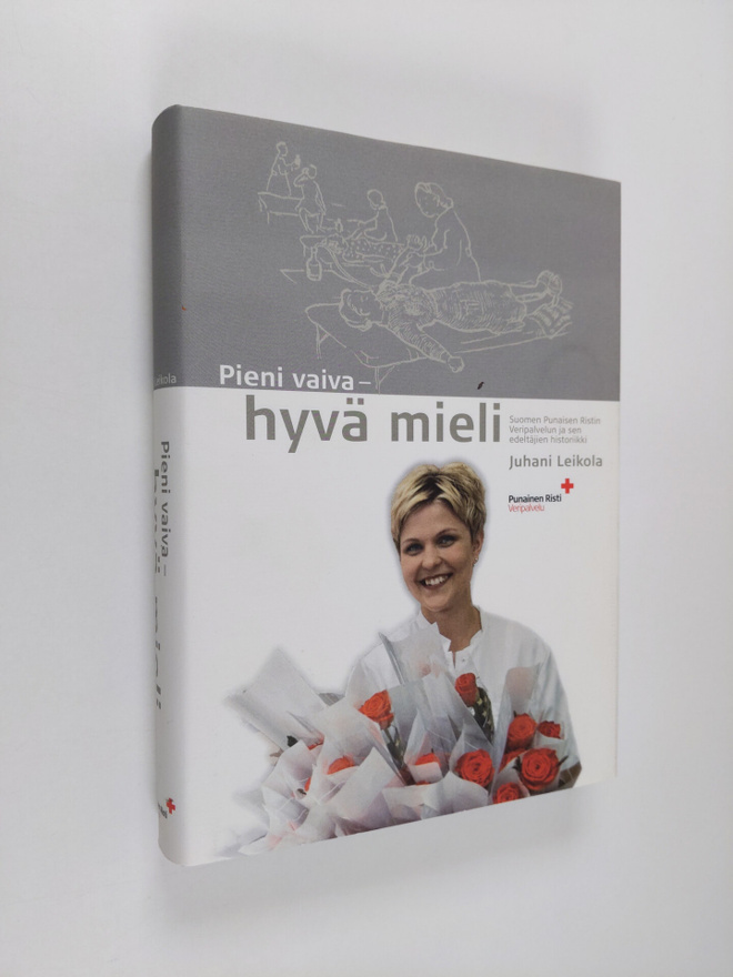 Juhani Leikola : Pieni vaiva, hyvä mieli : Suomen Punaise...