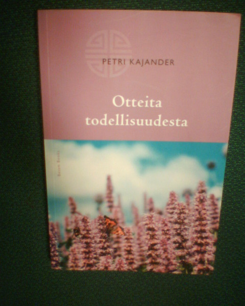 Petri Kajander : OTTEITA TODELLISUUDESTA (1 p. 2009)Sis.pk:t