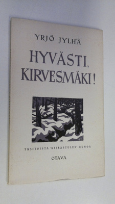 Yrjö Jylhä : Hyvästi, Kirvesmäki! : yksitoista 'Kiirastul...