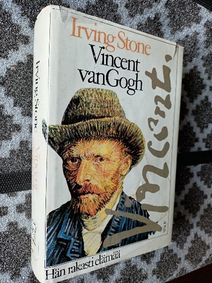 Irving Stone: Vincent vonGogh - Hän rakasti elämää