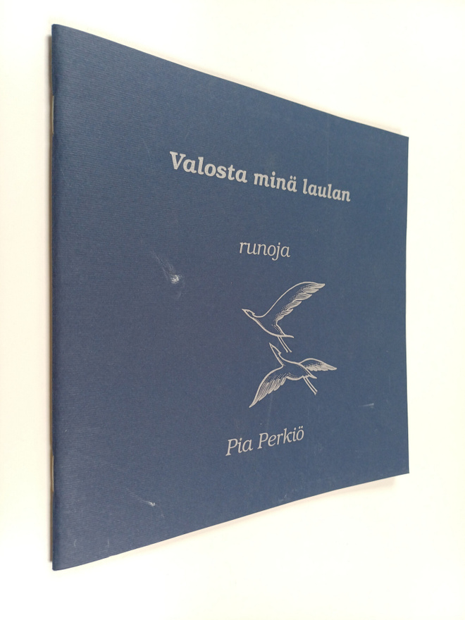 Pia Perkiö : Valosta minä laulan : runoja