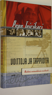 Pentti Teirikari : Voittoja ja tappioita : muistumia main...