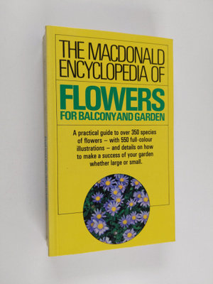 Guido Moggi ym. : The MacDonald Encyclopedia of Flowers f...